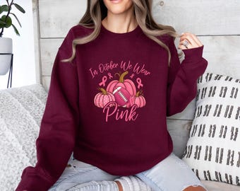 Breast Cancer Awareness Shirt, In October We Wear Pink Sweatshirt, Retro Pumpkin Football Tee, Pink Bow Ribbon Graphic Tee