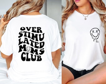 Mama Shirt, Overstimulated Moms Club Shirt, Gift For Mom, Funny Mom Shirt, Mama Shirt, Mother's Day Shirt, Trendy Shirt, Oversized