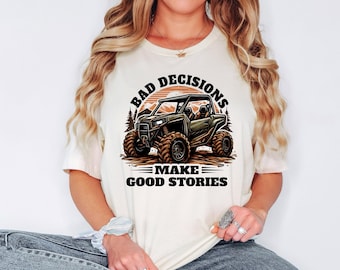Camiseta de aventura todoterreno, Camiseta "Las malas decisiones dan lugar a buenas historias", Arte de sublimación de ATV UTV Side by Side para camisetas, tazas y pósteres