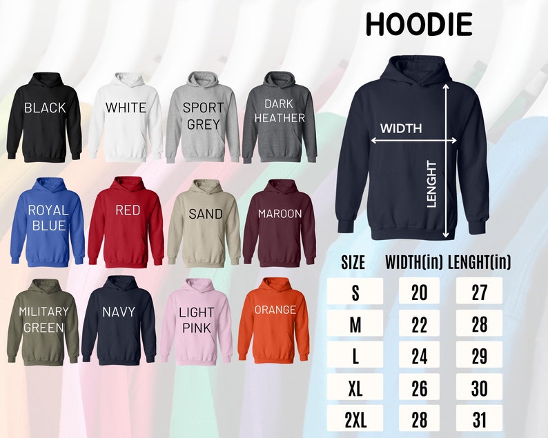May include: Hoodie size chart with measurements in inches. The chart shows the width and length of the hoodie in inches for sizes S, M, L, XL, and 2XL. The hoodie is available in 12 colors: black, white, sport grey, dark heather, royal blue, red, sand, maroon, military green, navy, light pink, and orange.