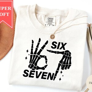 Comfort Colors® 6 7 Meme Shirt, Funny Skeleton Hands Shirt, Halloween Couples Shirt, Trendy Meme Shirt, Six Seven Shirt, 67 Couples Tee image 2
