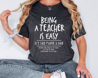 Being A Teacher is Easy, It's Like Riding A Bike Shirt, Funny Teacher Shirt, Back to School Teacher Tee,Cute Teacher Outfit,Gift For Teacher