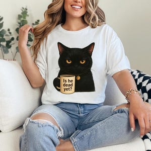 Is He Dead Yet Black Cat Shirt, Anti Trump Protest Shirt, Political Shirt, Subtle FDT, Funny Cat Shirt, Political Shirt, Resist And Persist