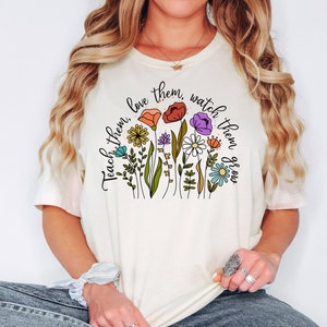 Cute Teacher Shirt, Kindergarten Teacher Shirt, Teacher Appreciation Gift, Back To School Shirt, Teach Them Love Them Watch Them Grow Shirt