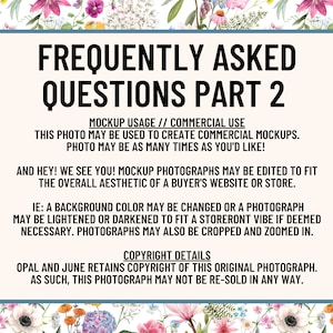 Puede incluir: Un gr&aacute;fico azul y blanco con el texto "Frequently Asked Questions Part 2". El texto describe el uso comercial de una foto para maquetas e indica que el copyright de la foto original es retenido por Opal and June.