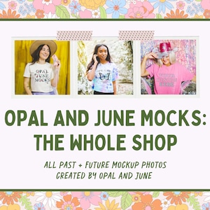 The Whole Shop: Full Mockup Gallery of Opal and June Mockups | Tee Shirt and Sweatshirt Mockups, Card and Tote Bag Mocks for Print on Demand