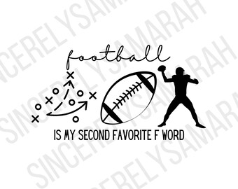Football Is My Second Favorite F Word SVG PNG (Digital Download)
