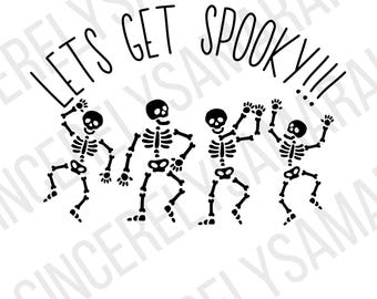 Dancing skeletons; lets get spooky; halloween; halloween swag; svg; png; digital download