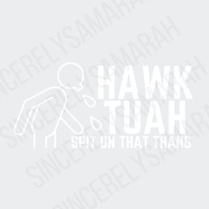 Hawk Tuah; svg; hawk tuah spit on that thang; funny sayings; digital download