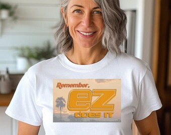 Ez Does It Shirt| NA Shirt | 12 Step Shirt | AA Shirt | NA Shirt | 12 Step Shirt | Sobriety Shirt | Sobriety Gift | Sobriety Gift Women |