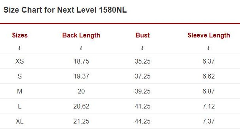 May include: A size chart for Next Level 1580NL apparel, displaying measurements in inches. Sizes range from XS to XL, with back length, bust, and sleeve length measurements provided for each size. The chart is in a table format.