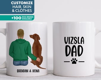 Vizsla Mug for Him, Dog Dad Mug, Fathers Day Gift for Dog Lover, Man and Dog Personalized Coffee Cup