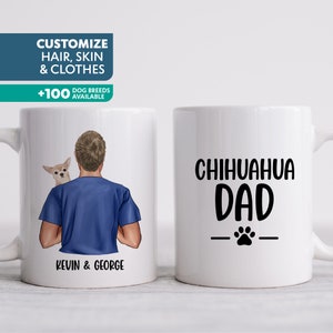 Chihuahua Dog Mug, Dog Dad Mug, Fathers Day Gift for Dog Lover, Man and Dog Personalized Coffee Cup