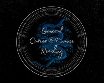 General Career and Finance Reading - Job Reading - Money Reading - Tarot Reading - Psychic Reading