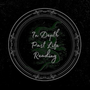 In Depth Past Life Reading - Past Life Message - Tarot Reading - Psychic Reading