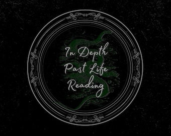 In Depth Past Life Reading - Past Life Message - Tarot Reading - Psychic Reading