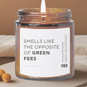 Funny Golf Candle - &#39;Smells Like The Opposite Of Green Fees&#39; Golf Coach Gift, Golf Decor, Golf Accessory, Father’s Day Golf Candle