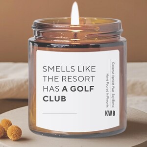 Golf Candle Gift for Golfer - &#39;Smells Like The Resort Has A Golf Club&#39; Coach Gift, Golf Decor, Golf Accessory, Mother’s Day Golf Candle