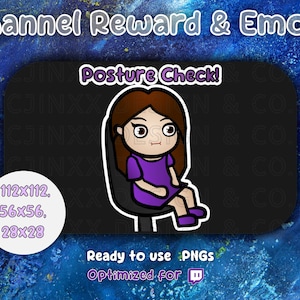 May include: A digital graphic with the text "Channel Reward & Emote" at the top. The image features a cartoon character in a purple dress sitting in a chair with the text "Posture Check!". The image is optimized for Twitch.