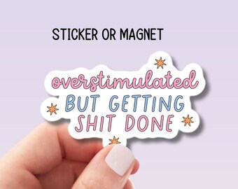 Overstimulated Mental health Retro aesthetic sticker Sticker Tumbler cup sticker Gift for mom Lap top sticker water bottle magnet positivity