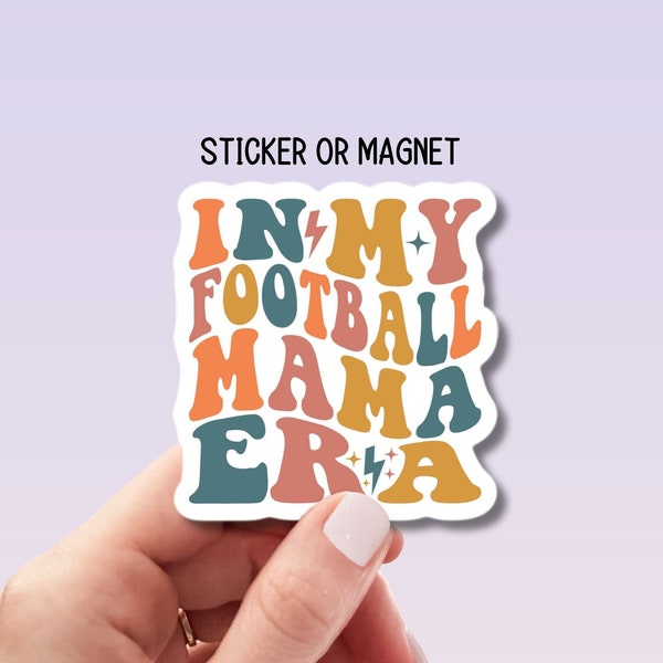 In my football mom era sports foot ball Era sticker water bottle notebook Magnet fridge Tumbler cup sticker gift mama sticker football team