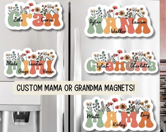 May include: Refrigerator magnets with names like "Cora" and "Dylan" in a retro font, decorated with floral arrangements. The magnets are in the shape of the word "Mama" or "Grandma". Text on the image reads "Custom Mama or Grandma Magnets!" and "Change the name to anything!"