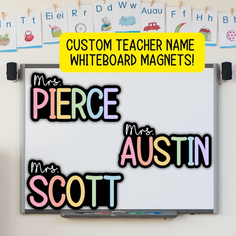 May include: Whiteboard magnets with custom teacher names. The magnets are black with colorful text, including "Mrs. Pierce", "Mrs. Austin", and "Mrs. Scott". The text "CUSTOM TEACHER NAME WHITEBOARD MAGNETS!" is in a yellow banner.
