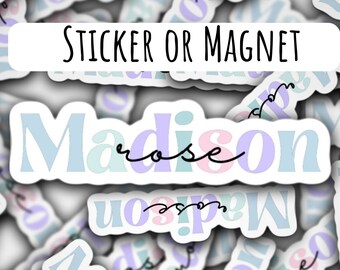 Custom name sticker, custom name magnet, middle name magnet, personalization, personalized sticker, lap top sticker, locker magnet, fridge