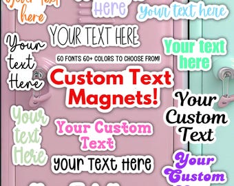 Your Custom Text, Personalized Text magnet, Custom text magnet, Design Your Own magnet, custom quotes, create your own magnet, your text