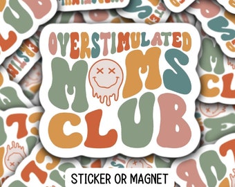 Overstimulated moms club Retro mom mama aesthetic sticker Mama Sticker Tumbler cup sticker Gift for mom Lap top sticker water bottle magnet