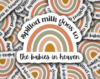 Spilled milk goes to babies in heaven sticker, breastfeeding sticker, breastmilk, liquid gold, cry over spilled milk, new mom gift, tumbler