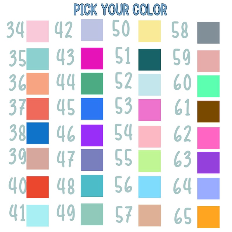 May include: A color chart with 32 numbered color swatches in various shades, including pink, blue, green, and purple. The text "PICK YOUR COLOR" is at the top. Each color is identified by a number from 34 to 65.