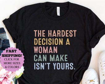 Pro Choice Tee, Reproductive Rights Shirt, Feminist Design