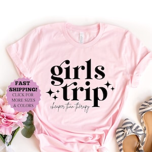 Girls Trip Cheaper Than Therapy Shirts, Girls Trip 2023 Shirts, Girls Camping Shirt, Girls Weekend T Shirt, Girls Vacation, Girls Night Out
