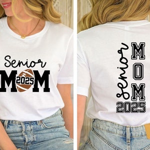 Senior Mom 2025 Shirt, Retro Graduation 2025 Shirt, Football Graduation Mom Shirt, Back and Front Senior 2025 Mom Tee, Cute Football Mom Tee