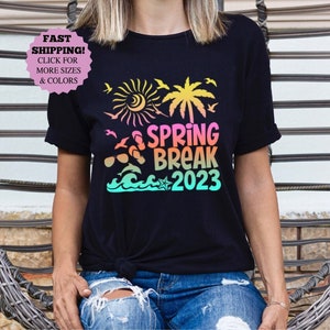 Spring Break 2023 Shirt, Beach Vibes 2023 Shirt, Beach Shirts, Family Matching Shirt, Vacation Gift, Gift for Friends, Spring Break 2023 Tee