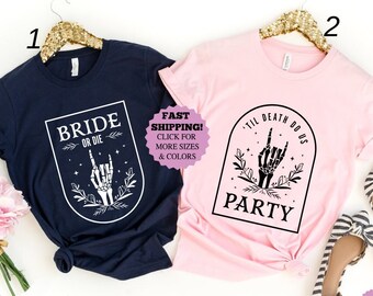 Bride Or Die Bachelorette Party Shirt: Bride Squad Tee