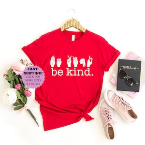 Be Kind Sign Language Shirt, Kindness Shirt, Be Kind Hands, Kind Shirt, Anti-Racism Shirt, Love Shirt Sign Language