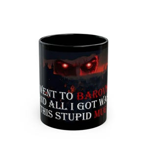 I went to Barovia, Curse of Strahd Themed Mug Perfect for DnD Players - 11oz Black Mug, D&D Pathfinder Tabletop Gaming Dungeon Master Mug