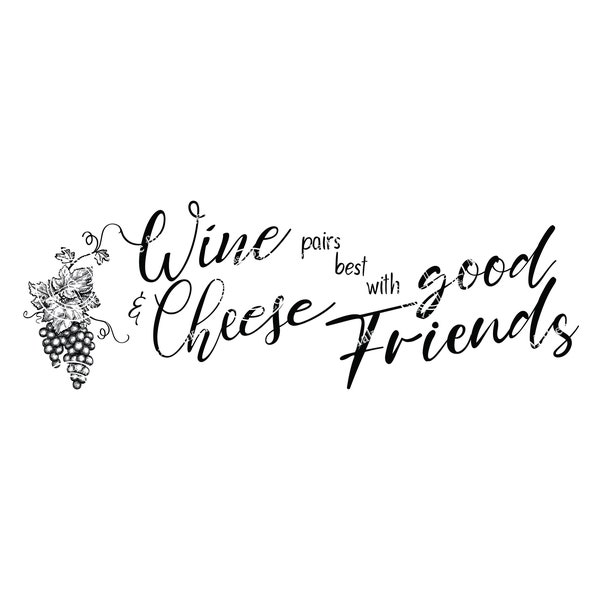 Wine & Cheese Pairs Best With Good Friends SVG  | Laser Engrave File | Cheese Charcuterie board | Instant Download SVG | Housewarming Gift