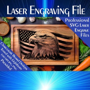 May include: A laser engraving file for a wooden cutting board featuring an American bald eagle with an American flag in the background. The file is tested with Lightburn and includes a 300 DPI JPG and PNG.