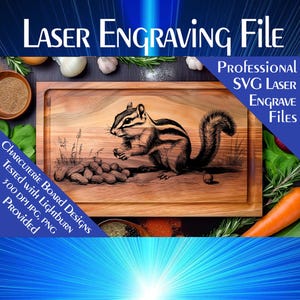 May include: A laser engraved wooden cutting board with a detailed illustration of a chipmunk holding a peanut. The board is surrounded by various ingredients, including rosemary, garlic, and carrots. The text "LASER Engraving File", "PROFESSIONAL SVG LASER ENGRAVE Files", "CHARCUTERIE BOARD DESIGNS", "TESTED WITH LIGHTBURN", "300 DPI JPG, PNG", and "PROVIDED" is visible on the board.