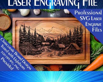 May include: A wooden cutting board with a laser engraved design of a mountain scene with cabins. The text "LASER Engraving File", "PROFESSIONAL", "SVG LASER", "ENGRAVE", "Files", "CHARCUTERIE BOARD DESIGNS", "TESTED WITH LIGHTBURN", "300 DPI JPG, PNG", and "PROVIDED" is visible on the board.