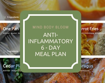 May include: A green rectangle with the text "MIND BODY BLOOM ANTI-INFLAMMATORY 6-DAY MEAL PLAN" in white. The rectangle is surrounded by images of food, including a salmon fillet, carrot fries, and a green vegetable.