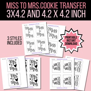 Peut inclure: Transferts d'images imprimables pour biscuits, disponibles en trois styles, avec le texte "Miss to Mrs." et "Mr & Mrs." en écriture noire. Les motifs sont disponibles en deux tailles : 3 x 4,2 pouces et 4,2 x 4,2 pouces.