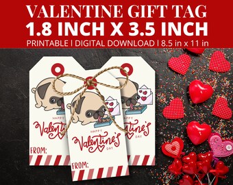 May include: Printable Valentine's Day gift tags featuring a cute pug illustration. The tags are 1.8 inches by 3.5 inches and say "Happy Valentine's Day" and "From:".