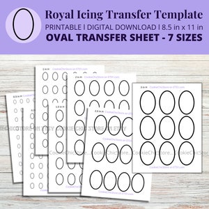 May include: A printable digital download template for royal icing transfer sheets. The design features oval shapes in seven sizes, printed on 8.5 x 11 inch sheets. The text on the image reads "Royal Icing Transfer Template" and "OVAL TRANSFER SHEET - 7 SIZES".