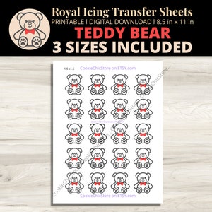 May include: Printable royal icing transfer sheets featuring teddy bear designs in three sizes. The sheets are 8.5 inches by 11 inches and are available for digital download from CookieChicStore on Etsy.
