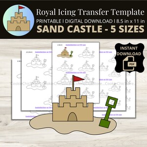 May include: Printable digital download of five different sized sandcastle templates for royal icing transfer. The largest template shows a brown sandcastle with a red flag and a green shovel on a tan sand base. The text "Royal Icing Transfer Template" and "Sand Castle - 5 Sizes" is at the top of the image.
