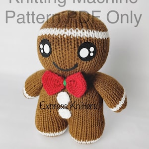 May include: A knitted gingerbread man doll with a red bow tie and white detailing. The doll features large black eyes and a smiling expression. The text "Knitting Machine Pattern PDF Only" and "Express Knitters" are visible.